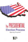 The Presidential Election Process - Tom Lansford