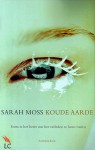 Koude aarde - Sarah Moss, Lilian Caris