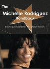 The Michelle Rodriguez Handbook - Everything You Need to Know about Michelle Rodriguez - Emily Smith