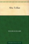 Abu Telfan (German Edition) - Wilhelm Raabe