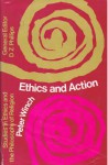 Ethics and Action (Studies in Ethics and the Philosophy of Religion) - Peter Winch