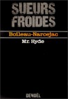 Mr. Hyde : roman (Sueurs froides) - Boileau-Narcejac