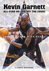 Kevin Garnett: All-Star on and Off the Court - J. Chris Roselius