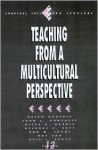 Teaching from a Multicultural Perspective - Helen Roberts, Juan C. Gonzalez, Olita Harris