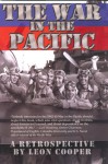 The War in Pacific: A Retrospective - Leon Cooper