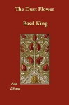 The Dust Flower - Basil King