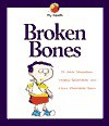 Broken Bones - Alvin Silverstein, Virginia B. Silverstein, Laura Silverstein Nunn