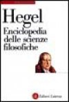 Enciclopedia delle scienze filosofiche in compendio - Georg Wilhelm Friedrich Hegel, Benedetto Croce