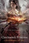 Clockwork Princess[INFERNAL DEVICES BK03 CLOCKWOR][Paperback] - CassandraClare