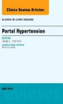 Portal Hypertension, an Issue of Clinics in Liver Disease, - Jorge Herrera