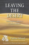 Leaving the Desert: Embracing the Simplicity of A Course in Miracles - Pauline Edward, Gary Renard, Cindy Lora-Renard