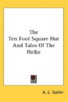 The Ten Foot Square Hut and Tales of the Heike - A.L. Sadler