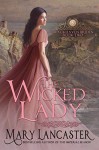 The Wicked Lady - Mary Lancaster