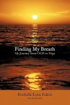 Finding My Breath: My Journey from Ocd to Yoga - Rochelle Lynn Falack, Michael Malice