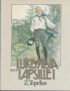 Lukemisia lapsille 1 (Lukemisia lapsille, #1) - Zacharias Topelius