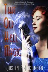 That Old Hell Magic - Justin R. Macumber