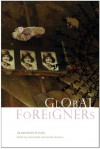 Global Foreigners: An Anthology of Plays - Saviana Stanescu, Saviana Stanescu