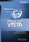 Windows Vista Administrator's Pocket Consultant - William R. Stanek