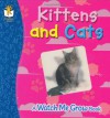 Kittens And Cats: A "Watch Me Grow" book - Yvette Lodge