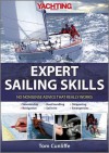 Yachting Monthly's Expert Sailing Skills: No Nonsense Advice That Really Works - Tom Cunliffe