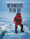 No Shortcuts to the Top: Climbing the World's 14 Highest Peaks (Audio) - Ed Viesturs, David Roberts