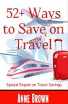 52+ Ways to Save on Travel: Updated November 2014 - Anne Brown
