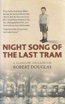 Night Song of the Last Tram - Robert Douglas