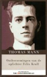 Ontboezemingen van de oplichter Felix Krull - Thomas Mann, Dirk Salomons