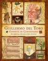 Gabinetes de curiosidades: Mis cuadernos y otras obsesiones - Guillermo del Toro