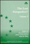 The Lost Perspective?: Trade Unions Between Ideology and Social Action in the New Europe : Significance of Ideology in European Trade Unionism (Perspectives on Europe) - Patrick Pasture, Johan Verberckmoes, Hans De Witte