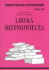 Liryka średniowiecza - opracowanie - zeszyt 58 - Danuta Polańczyk