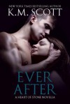 Ever After - K.M. Scott