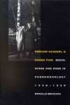 Edmund Husserl and Eugen Fink: Beginnings and Ends in Phenomenology, 1928�1938 - Ronald Bruzina