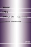 Thinking Arabic Translation: Tutor's Handbook: A Course in Translation Method: Arabic to English - James Dickins, S Hervey, Ian Higgins