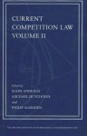 Current Competition Law, Volume II: Volume II - Mads Andenas, Michael Hutchings, Philip Marsden