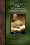 Holman Old Testament Commentary: Genesis - Max E. Anders, Kenneth O. Gangel, Stephen J. Bramer