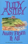 Away From It All - Judy Astley