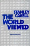 The World Viewed: Reflections on the Ontology of Film - Stanley Cavell