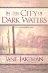 In The City of Dark Waters - Jane Jakeman