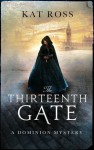 The Thirteenth Gate () (Volume 2) - Kat Ross