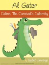 Al Gator Calms The Carnival's Calamity - Isabel Jennings