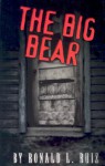 The Big Bear - Ronald L. Ruiz