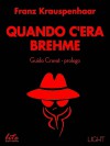 Quando c'era Brehme - Franz Krauspenhaar