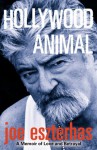 Hollywood Animal - Joe Eszterhas