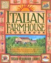 Italian Farmhouse Cookbook - Susan Herrmann Loomis