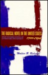 The Radical Novel in the United States, 1900-1954: Some Interrelations of Literature and Society - Walter B. Rideout