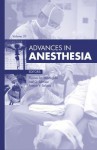 Advances in Anesthesia, Volume 29 - Thomas M. McLoughlin