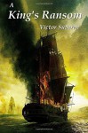 A King's Ransom (Paul Gallant Saga) (Volume 2) - Victor Suthren