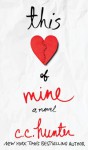 This Heart of Mine - C.C. Hunter