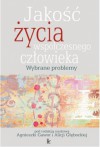 Jakość życia współczesnego człowieka - Alicja Głębocka, Agnieszka Gawor